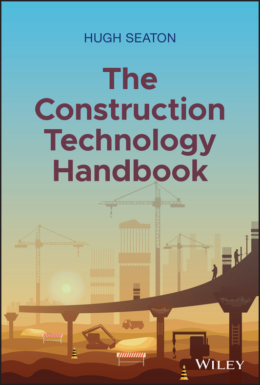 The Construction Technology Handbook (Hardback) 9781119719953