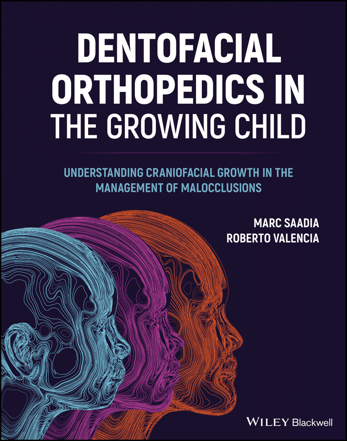 Dentofacial Orthopedics in the Growing Child; Understanding Craniofacial Growth in the Management of Malocclusions (Hardback) 9781119720188