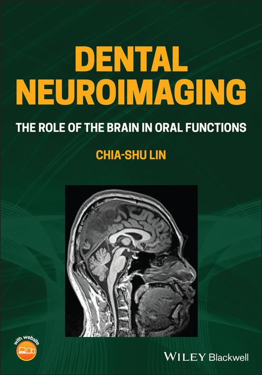 Dental Neuroimaging; The Role of the Brain in Oral Functions (Paperback / softback) 9781119724209