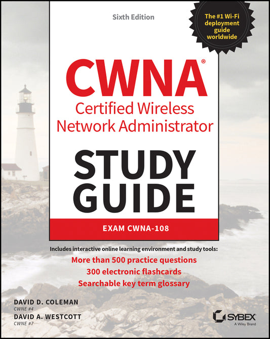 CWNA Certified Wireless Network Administrator Study Guide; Exam CWNA-108 (Paperback / softback) 9781119734505