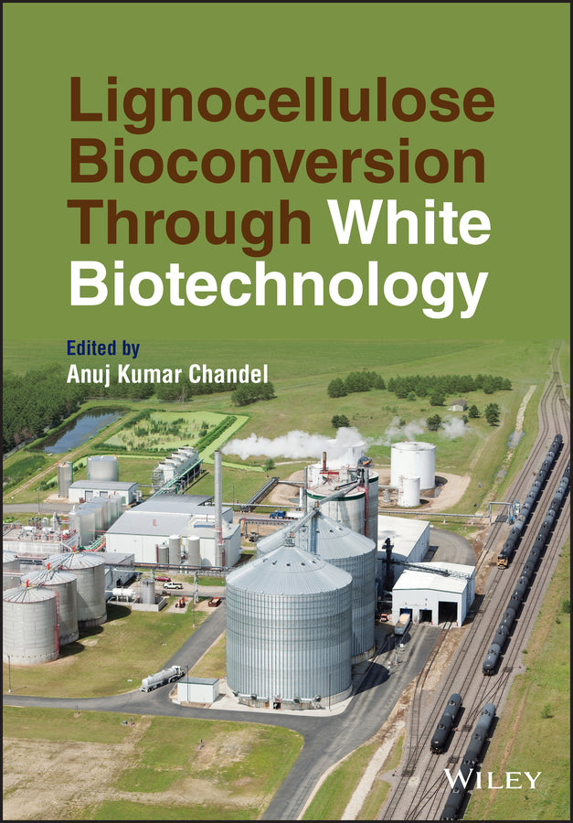 Lignocellulose Bioconversion Through White Biotechnology (Hardback) 9781119735953