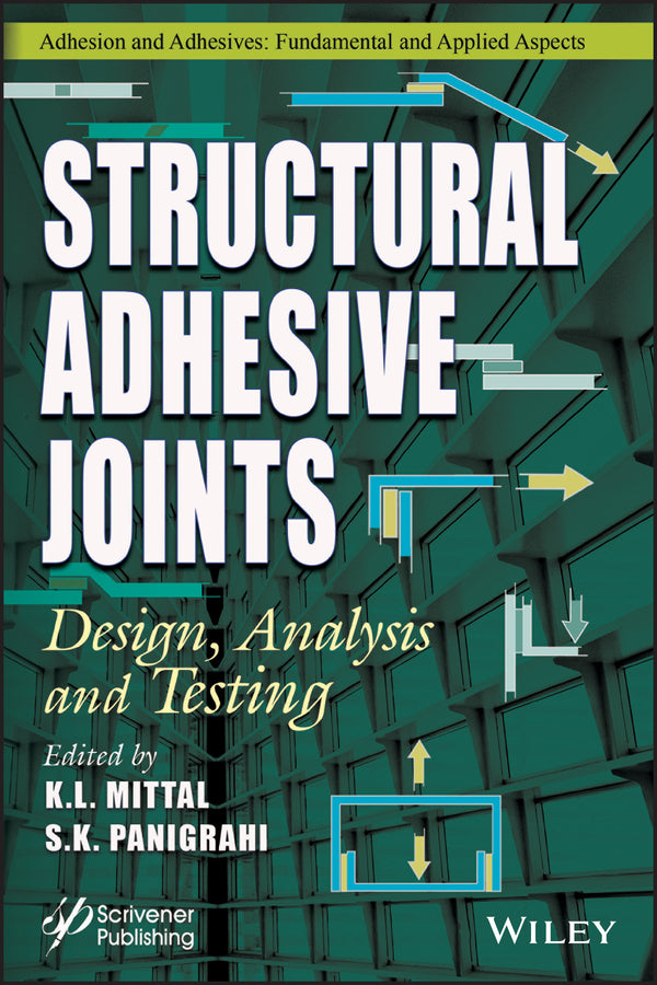 Structural Adhesive Joints; Design, Analysis, and Testing (Hardback) 9781119736431