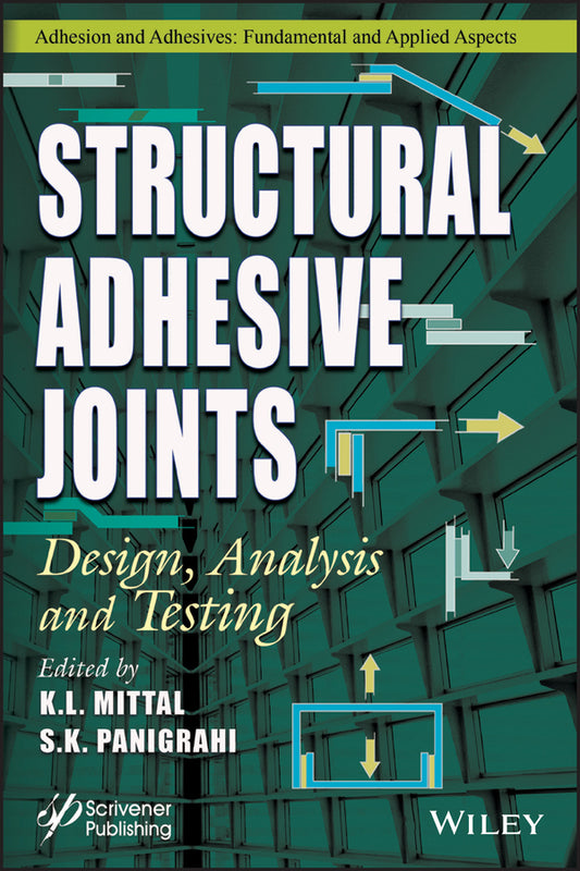 Structural Adhesive Joints; Design, Analysis, and Testing (Hardback) 9781119736431
