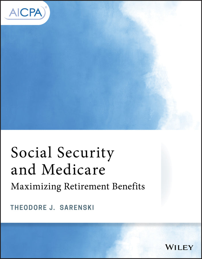 Social Security and Medicare; Maximizing Retirement Benefits (Paperback / softback) 9781119737254