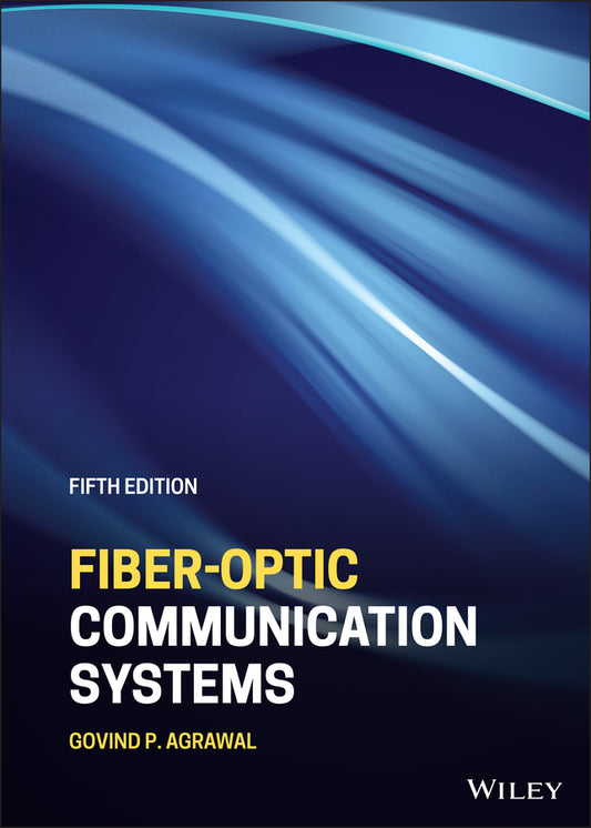 Fiber-Optic Communication Systems (Hardback) 9781119737360