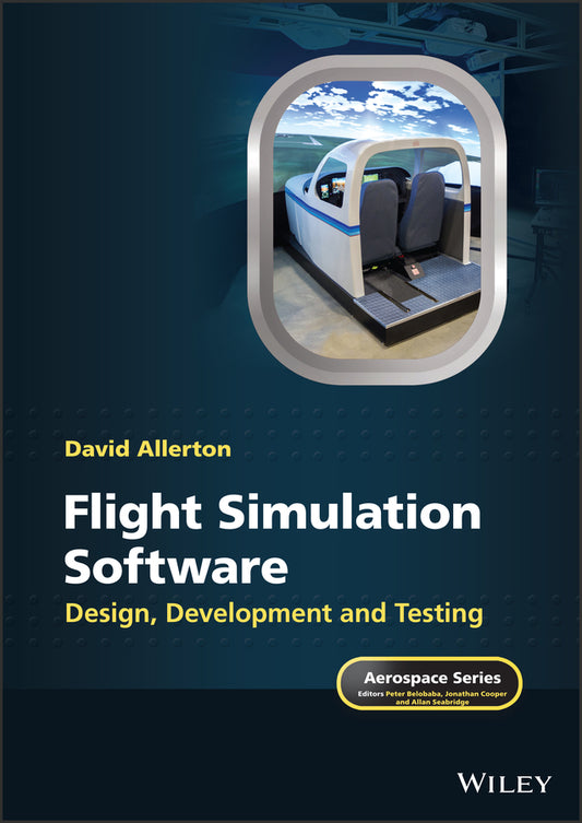 Flight Simulation Software; Design, Development and Testing (Hardback) 9781119737674