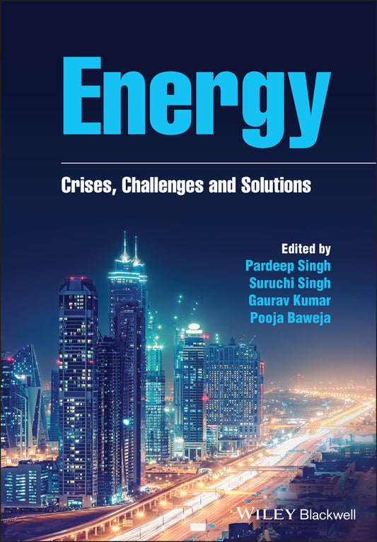 Energy; Crises, Challenges and Solutions (Hardback) 9781119741442