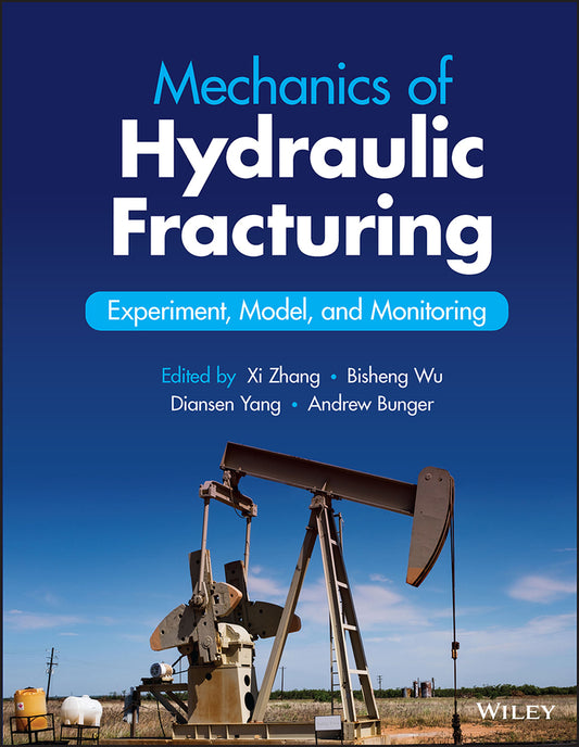 Mechanics of Hydraulic Fracturing; Experiment, Model, and Monitoring (Hardback) 9781119742340