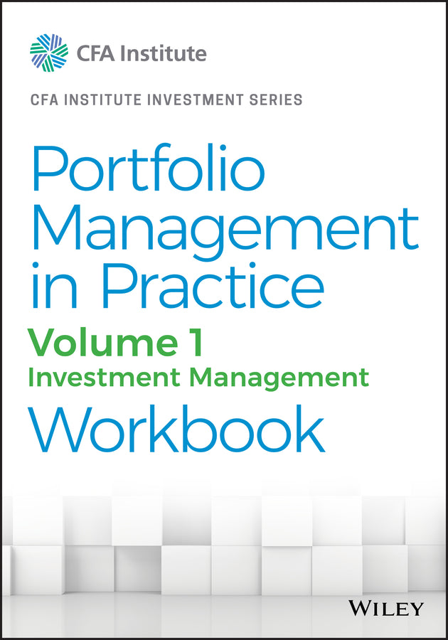 Portfolio Management in Practice, Volume 1; Investment Management Workbook (Paperback / softback) 9781119743750