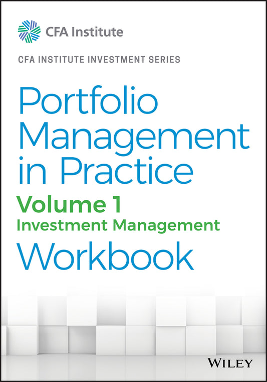 Portfolio Management in Practice, Volume 1; Investment Management Workbook (Paperback / softback) 9781119743750