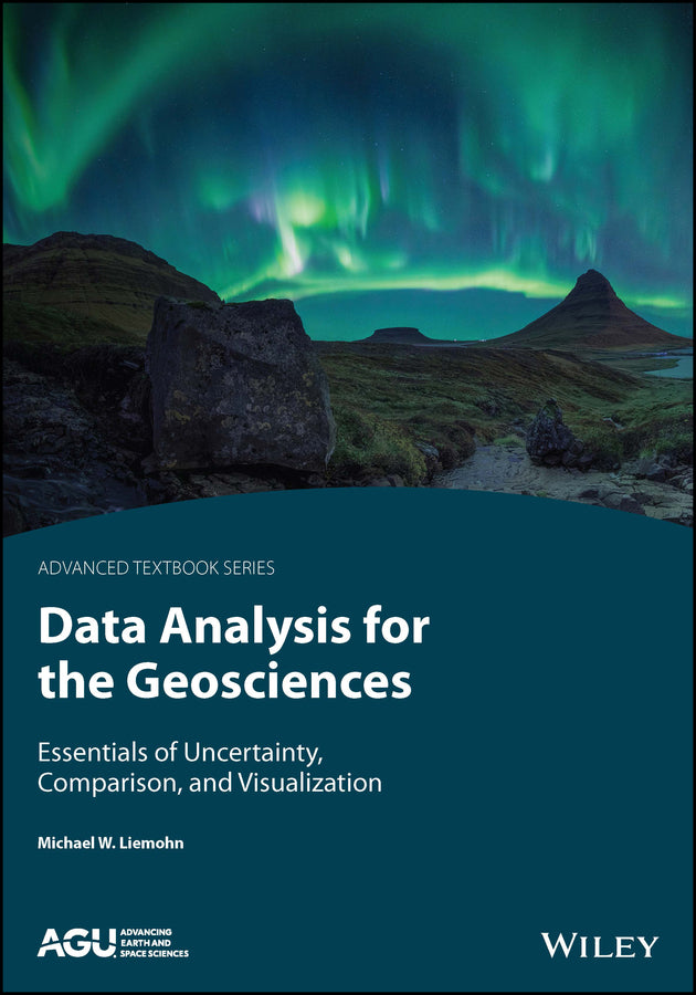 Data Analysis for the Geosciences; Essentials of Uncertainty, Comparison, and Visualization (Paperback / softback) 9781119747871