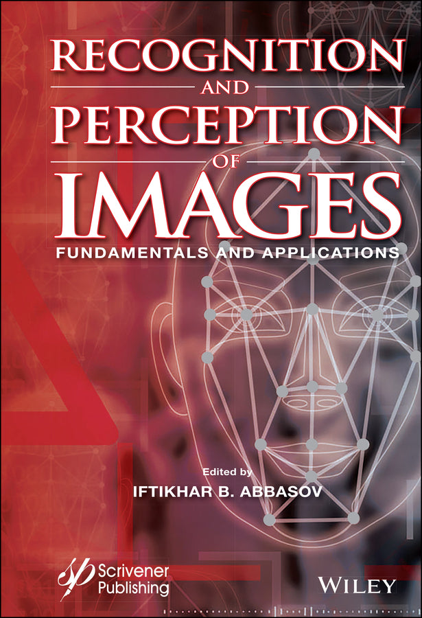 Recognition and Perception of Images; Fundamentals and Applications (Hardback) 9781119750550