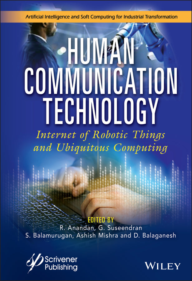 Human Communication Technology; Internet-of-Robotic-Things and Ubiquitous Computing (Hardback) 9781119750598