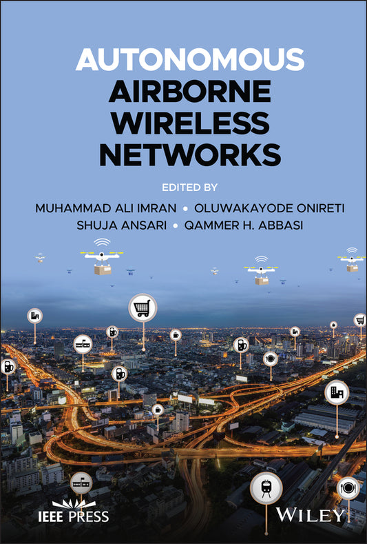 Autonomous Airborne Wireless Networks (Hardback) 9781119751687