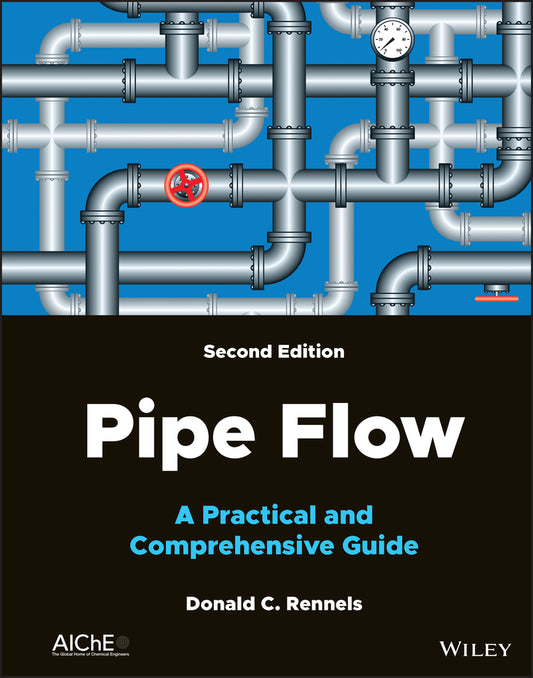Pipe Flow; A Practical and Comprehensive Guide (Hardback) 9781119756439