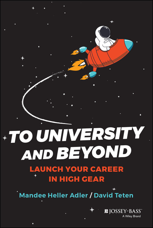 To University and Beyond; Launch Your Career in High Gear (Paperback / softback) 9781119757924