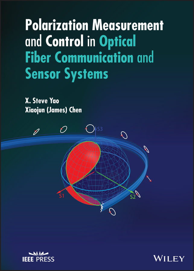 Polarization Measurement and Control in Optical Fiber Communication and Sensor Systems (Hardback) 9781119758471