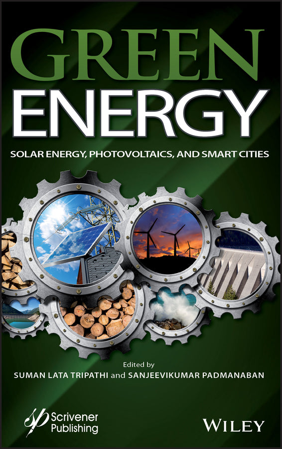 Green Energy; Solar Energy, Photovoltaics, and Smart Cities (Hardback) 9781119760764