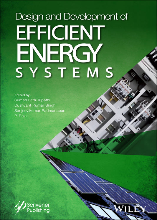 Design and Development of Efficient Energy Systems (Hardback) 9781119761631