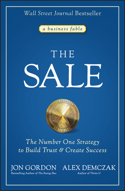 The Sale; The Number One Strategy to Build Trust and Create Success (Hardback) 9781119762690