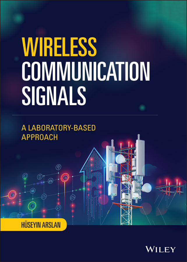 Wireless Communication Signals; A Laboratory-based Approach (Hardback) 9781119764410