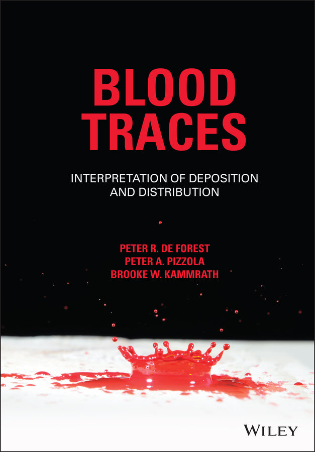 Blood Traces; Interpretation of Deposition and Distribution (Hardback) 9781119764533