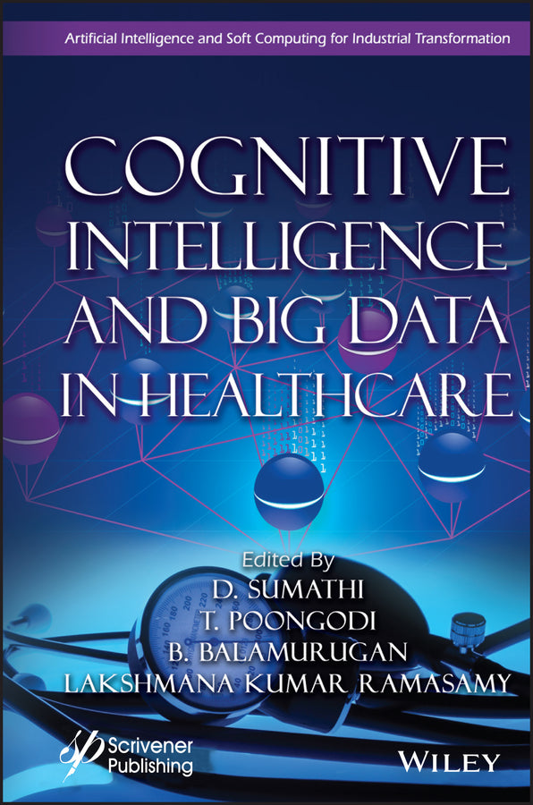 Cognitive Intelligence and Big Data in Healthcare (Hardback) 9781119768883