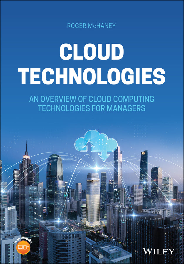 Cloud Technologies; An Overview of Cloud Computing Technologies for Managers (Hardback) 9781119769521