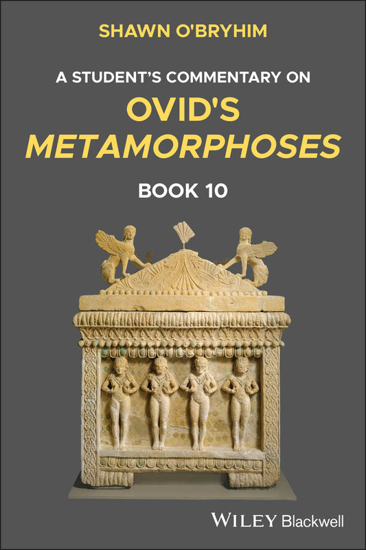 A Student's Commentary on Ovid's Metamorphoses, Book 10 (Paperback / softback) 9781119770503