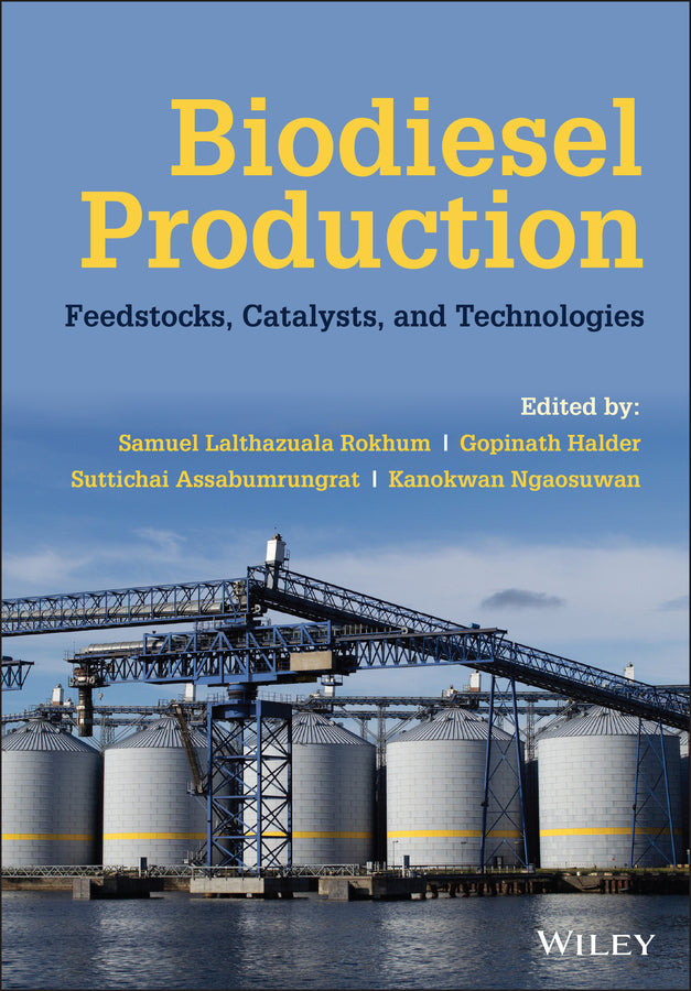 Biodiesel Production; Feedstocks, Catalysts, and Technologies (Hardback) 9781119771333