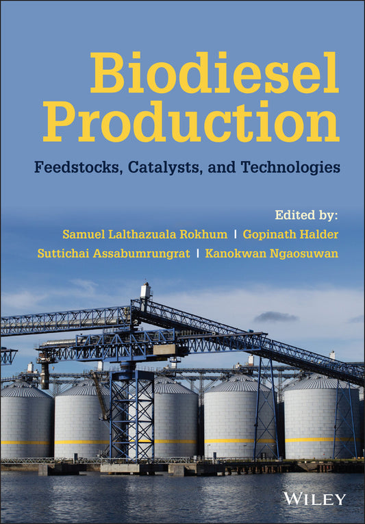 Biodiesel Production; Feedstocks, Catalysts, and Technologies (Hardback) 9781119771333
