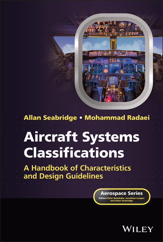Aircraft Systems Classifications; A Handbook of Characteristics and Design Guidelines (Hardback) 9781119771845