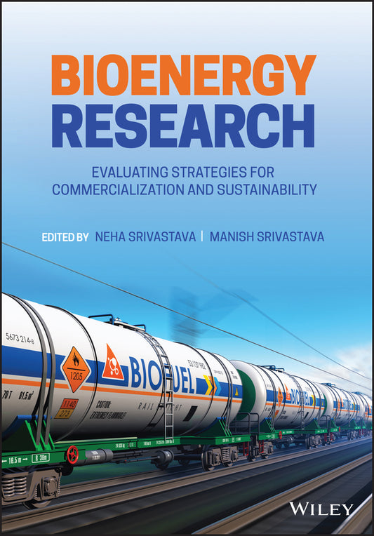 Bioenergy Research; Evaluating Strategies for Commercialization and Sustainability (Hardback) 9781119772095
