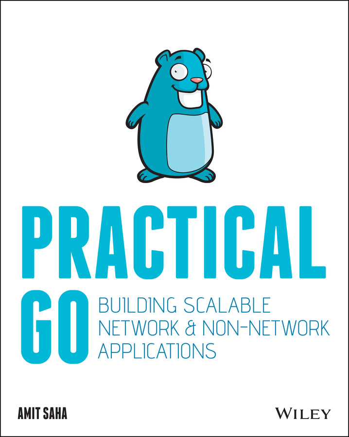 Practical Go; Building Scalable Network and Non-Network Applications (Paperback / softback) 9781119773818