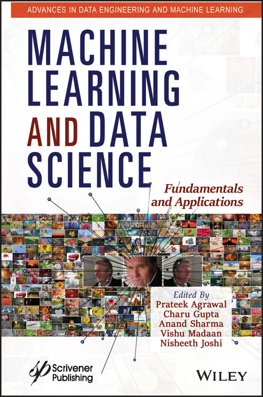 Machine Learning and Data Science; Fundamentals and Applications (Hardback) 9781119775614