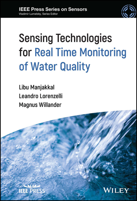 Sensing Technologies for Real Time Monitoring of Water Quality (Hardback) 9781119775812