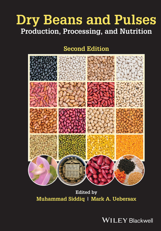 Dry Beans and Pulses; Production, Processing, and Nutrition (Hardback) 9781119777113