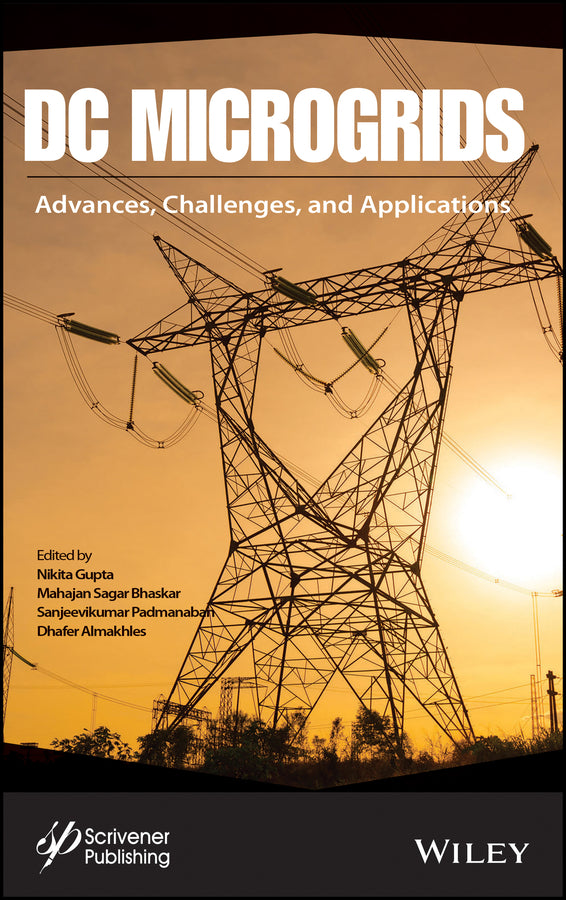 DC Microgrids; Advances, Challenges, and Applications (Hardback) 9781119777168