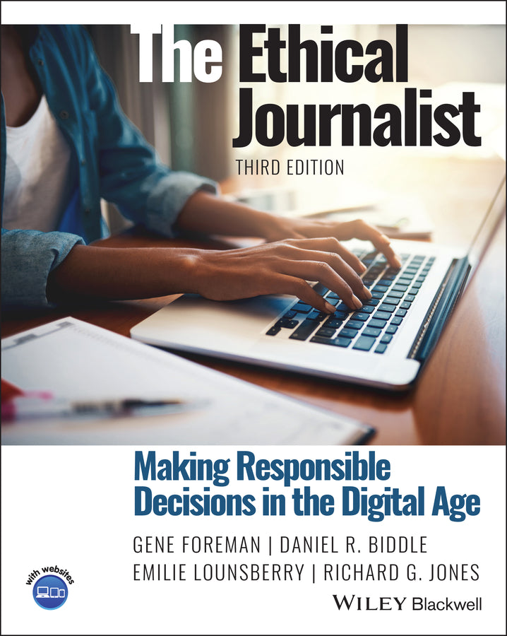 The Ethical Journalist; Making Responsible Decisions in the Digital Age (Paperback / softback) 9781119777472