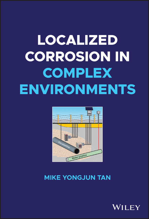 Localized Corrosion in Complex Environments (Hardback) 9781119778608