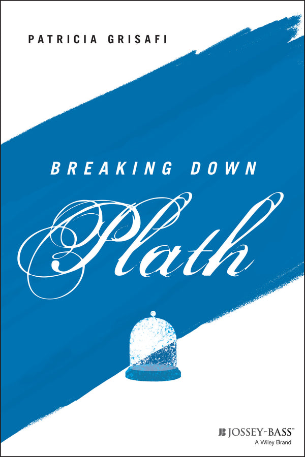 Breaking Down Plath (Paperback / softback) 9781119782384