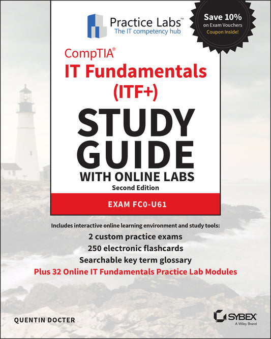 CompTIA IT Fundamentals (ITF+) Study Guide with Online Labs; Exam FC0-U61 (Paperback / softback) 9781119784289