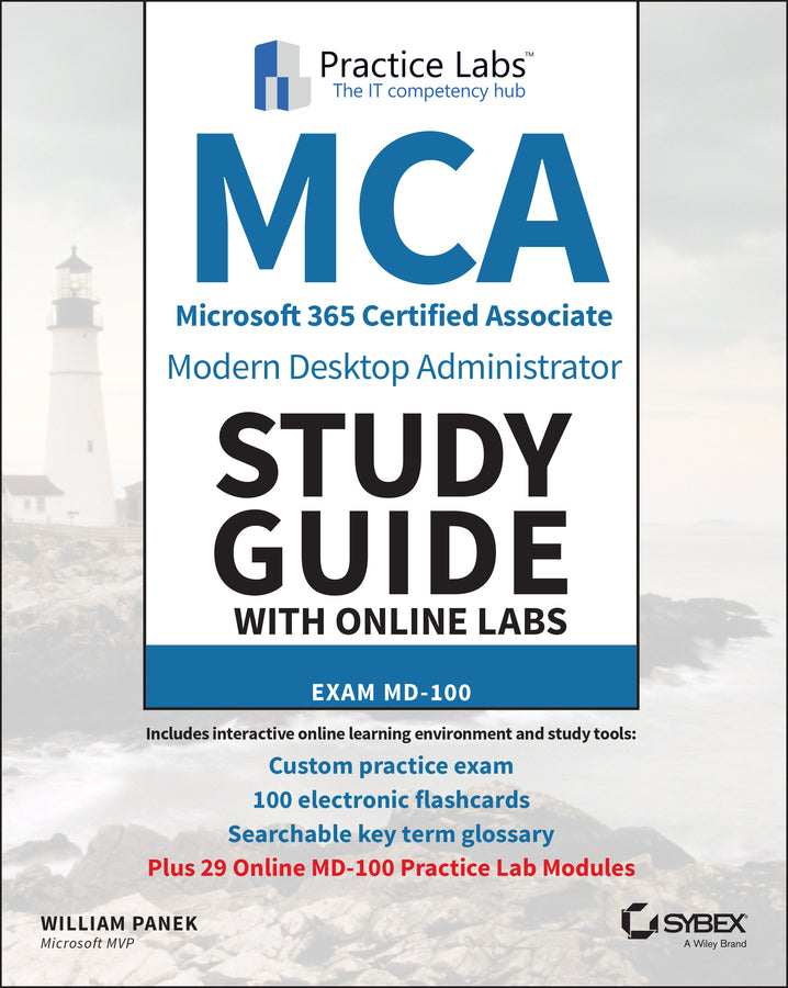 MCA Modern Desktop Administrator Study Guide with Online Labs; Exam MD-100 (Paperback / softback) 9781119784302
