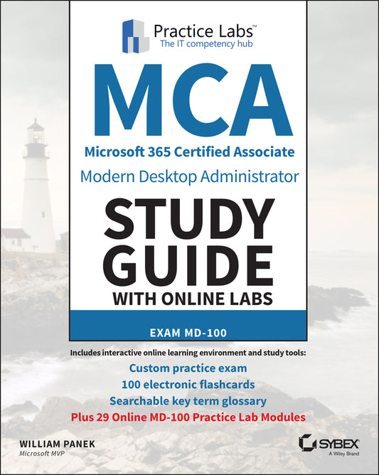 MCA Modern Desktop Administrator Study Guide with Online Labs; Exam MD-100 (Paperback / softback) 9781119784302