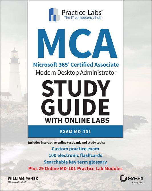 MCA Modern Desktop Administrator Study Guide with Online Labs; Exam MD-101 (Paperback / softback) 9781119784326