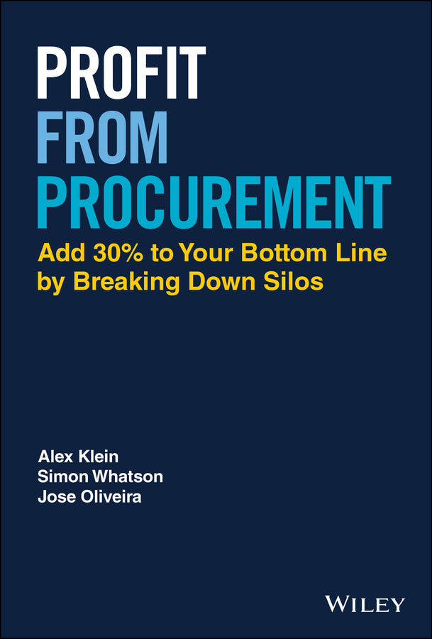 Profit from Procurement; Add 30% to Your Bottom Line by Breaking Down Silos (Hardback) 9781119784739