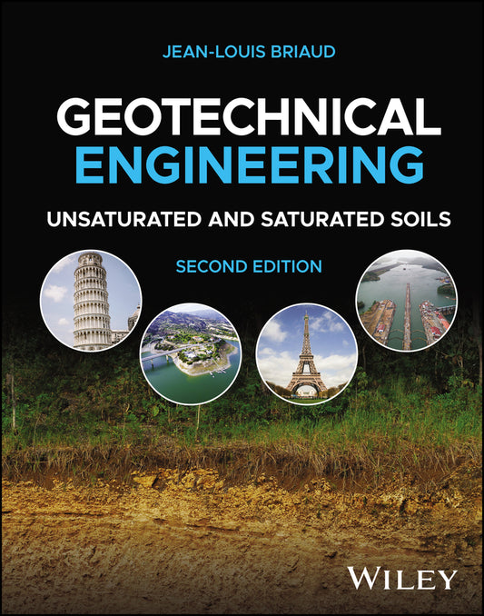 Geotechnical Engineering; Unsaturated and Saturated Soils (Hardback) 9781119788690