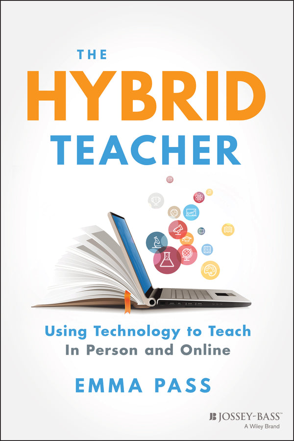 The Hybrid Teacher; Using Technology to Teach In Person and Online (Paperback / softback) 9781119789857