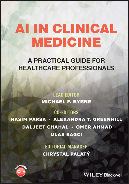 AI in Clinical Medicine; A Practical Guide for Healthcare Professionals (Hardback) 9781119790648