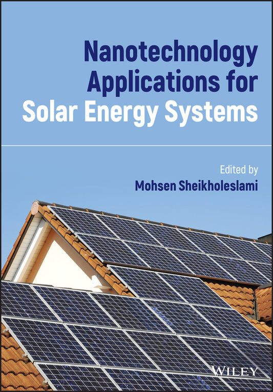 Nanotechnology Applications for Solar Energy Systems (Hardback) 9781119791140